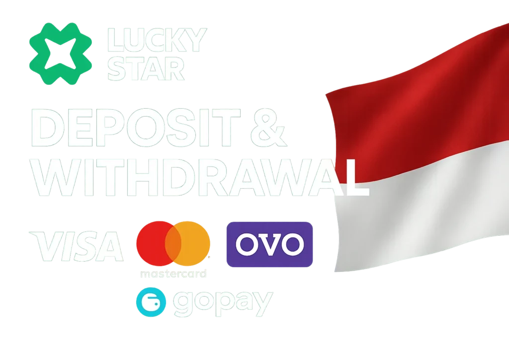 Lucky Star Deposit & Withdraw for Casino Players in Indonesia